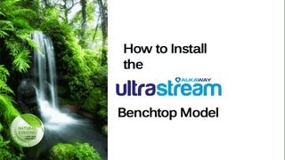 UltraStream by AlkaWay Benchtop Installation [upl. by Noffihc]