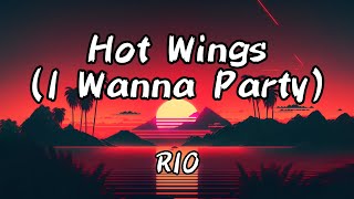 1 Hour Rio  Hot Wings Lyrics  I wanna party New Song 2023 [upl. by Wilmette376]