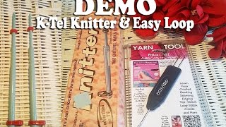 Demo Of The quotKTel Knitterquot amp The quotEasy Loop Fauchetquot Yarn Tools [upl. by Rogozen]