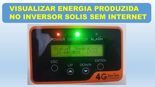 COMO VISUALIZAR OS DADOS DE GERAÇÃO DE QUALQUER DIA NO INVERSOR SOLIS MESMO SEM MONITORAMENTO ONLINE [upl. by Atipul]