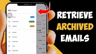 How To Retrieve Archived Emails In Gmail [upl. by Niwdla]