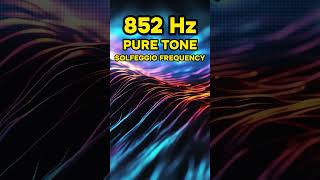 852 Hz Pure Tone Meditation Solfeggio Healing Frequency [upl. by Akimrehs]