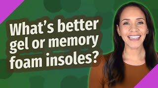 Whats better gel or memory foam insoles [upl. by Sadoff]