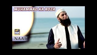 Muhammad Ka Roza Naat by Junaid Jamshed [upl. by Kilbride655]