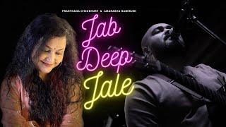 Jab Deep Jale Aana Cover Yesudas Hindi Song Cover Prarthana Choudhury Amarabha Banerjee [upl. by Euqinimod62]