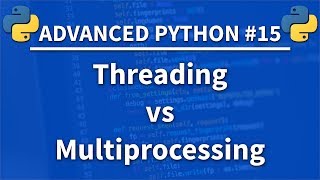 Threading vs Multiprocessing in Python  Advanced Python 15  Programming Tutorial [upl. by Veljkov]