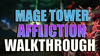 Mage Tower Affliction  WALKTHROUGH Step by Step [upl. by Airemat]