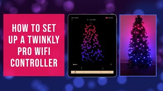 How to Set Up a Twinkly Pro WiFi Controller [upl. by Ahsiena]