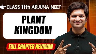 PLANT KINGDOM  COMPLETE Chapter in 1 Video  Quick Revision  Class 11th Arjuna NEET [upl. by Winfred696]