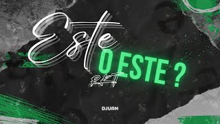 ESTE O ESTE 🔥​ REMIX RKT  DJUAN [upl. by Enirol631]