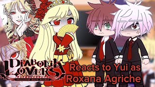 • Diabolik Lovers reacts to Yui Komori as Roxana Agriche • [upl. by Alacim]