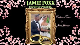 Jamie Foxxs daughter Corinne Foxx Marries Joe Hooten Beautiful Love Story and Emotional Wedding [upl. by Aramois]