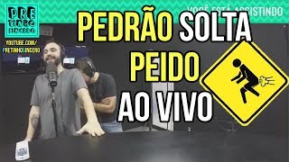 PedrÃO Solta Peido Ao Vivo [upl. by Essa]