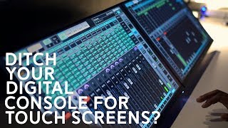 Ditch Your Digital Console For Touch Screens [upl. by Adnilre912]