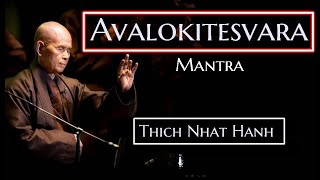 💥MANTRA DE AVALOKITESVARA💥 Thich Nhat Hanh [upl. by Annoeik]