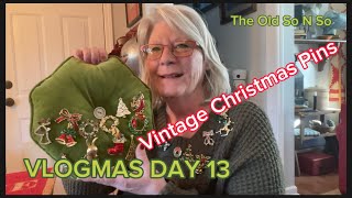 VLOGMAS DAY 13  Vintage Christmas Pins [upl. by Ytissahc548]