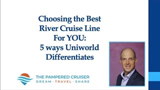 5 Ways Uniworld is Different [upl. by Tigdirb]