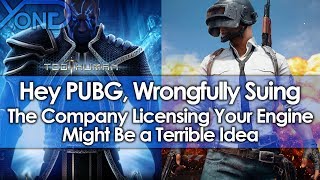 Hey PUBG Wrongfully Suing the Company Licensing Your Engine Might Be a Terrible Idea [upl. by Ayad]