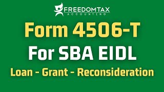 Form 4506T Instructions for SBA EIDL Loan Covid19 EIDL Grant or SBA EIDL Reconsideration [upl. by Criswell121]