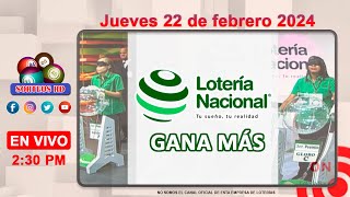 Lotería Nacional Gana Más en VIVO │ Jueves 22 de febrero 2024 – 230 PM [upl. by Lorollas]