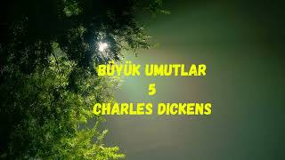 Büyük Umutlar 5 Charles Dickens sesli kitap [upl. by Tamma]