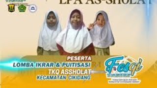 Lomba Ikrar amp Puitisasi  TKQ Assholat  Kecamatan Cikidang  Tingkat Kabupaten Sukabumi [upl. by Thomasina]