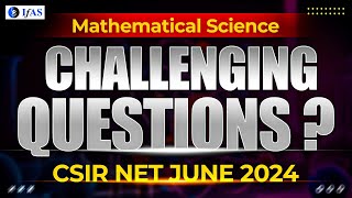 Challenging Questions  Mathematical Science  CSIR NET JUN 2024  IFAS [upl. by Aurelio135]