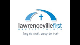 Lawrenceville First Baptist Church May 26th 2024 [upl. by Huberto]