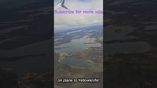 On plane to Yellowknife yellowknife plane flying subscribe [upl. by Eseneg784]