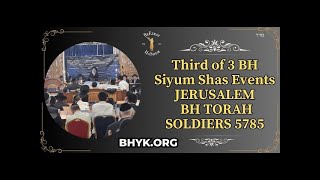 Troisième des 3 événements BH Siyum Shas JÉRUSALEM  BH SOLDATS DE LA TORAH [upl. by Oicanata]