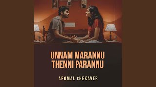 Unnam Marannu Thenni Parannu [upl. by Drhacir]