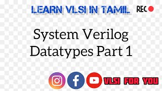 Datatypes in System Verilog  Part 1  SV2  Learn VLSI in Tamil [upl. by Trstram]