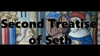 Dead Sea Scrolls ✨Second Treatise of SethReadAlong✨GNOSTIC TEXTSNag Hammadi codices [upl. by Ramsey]