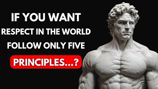 If You Want Respect in the world follow only 5 stoic principles  Stoicism Live [upl. by Anujra]