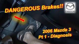 DANGEROUS BRAKES Pedal Sinks Half Way  Mazda 3 [upl. by Jude]