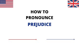 How To Pronounce PREJUDICE Correctly In English  PREJUDICE Pronunciation  How To Say PREJUDICE [upl. by Elizabeth]