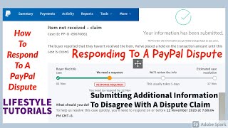 How To Respond To A PayPal DisputeSubmit Additional Information To Disagree to PayPal Dispute Claim [upl. by Nicholas736]