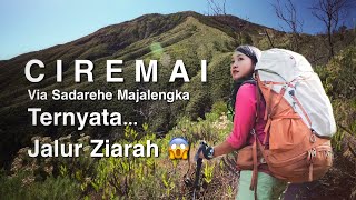 PENDAKIAN GUNUNG CIREMAI VIA SADAREHE  MENCARI PUNCAK CIREMAI YANG ASLI [upl. by Riha939]