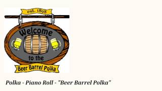 Polka  Piano Roll  quotBeer Barrel Polkaquot [upl. by Otrevlig]