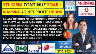 Daily KLSE BURSA UPDATE  2722024💥YTL MSM CONTINUE SOAR 💥MAHSING 4Q NET PROFIT UP 38 💥 AXIATA [upl. by Ossie]