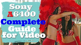 Complete Guide Setup Sony A6400 for VideoFilmmaking A6400 [upl. by Rana]