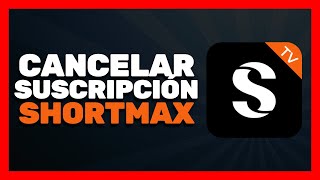 ✅ ¿Cómo Cancelar la Suscripción a ShortMax 2024 🔴 Darse de Baja Fácilmente [upl. by Jodi]