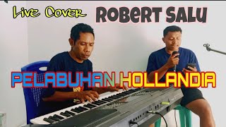 Lagu Wals Pelabuhan Hollandia Live Cover Robert Salu [upl. by Tertius]