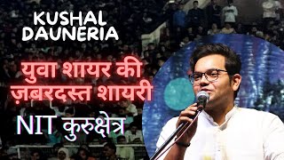 Kushal Dauneria in NIT Kurukshetra  Poetry kushaldauneria shayri [upl. by Tabb]