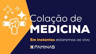 Colação de Grau  Medicina FAMINAS  Ao Vivo [upl. by Aspasia]