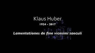 Klaus Huber  Lamentationes de fine vicesimi saeculi 19921994 [upl. by Eillah522]