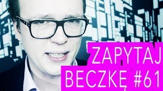 Ostatni Odcinek  ZAPYTAJ BECZKĘ 61 [upl. by Walden]