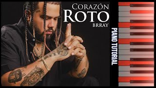 Brray  Corazon Roto REMIX PIANO COVER ACORDES [upl. by Serolod192]