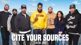 Patreon EXCLUSIVE  Cite Your Sources feat Dr Umar Part 1  The Joe Budden Podcast [upl. by Sheri872]