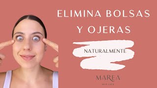 Elimina las ojeras y bolsas naturalmente [upl. by Trab206]